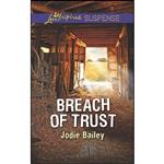 کتاب Breach of Trust  اثر Jodie Bailey انتشارات Love Inspired Suspense