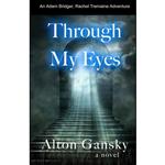 کتاب Through My Eyes اثر Alton Gansky انتشارات تازه ها