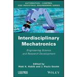 کتاب Interdisciplinary Mechatronics اثر M. K. Habib and J. Paulo Davim انتشارات Wiley-ISTE