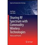 کتاب Sharing RF Spectrum with Commodity Wireless Technologies اثر Jan Kruys and Luke Qian انتشارات Springer