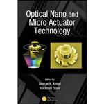 کتاب Optical Nano and Micro Actuator Technology اثر George K. Knopf and Yukitoshi Otani انتشارات CRC Press