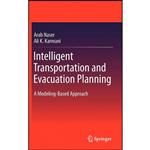 کتاب Intelligent Transportation and Evacuation Planning اثر Arab Naser and Ali K. Kamrani انتشارات Springer