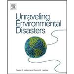 کتاب Unraveling Environmental Disasters اثر جمعی از نویسندگان انتشارات Elsevier