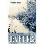 کتاب Death in the Pines اثر Thom Hartmann انتشارات Academy Chicago Publishers