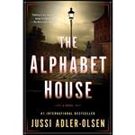 کتاب The Alphabet House اثر Jussi Adler-Olsen انتشارات Dutton