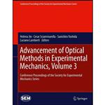 کتاب Advancement of Optical Methods in Experimental Mechanics, Volume 3 اثر جمعی از نویسندگان انتشارات Springer