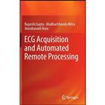 کتاب ECG Acquisition and Automated Remote Processing اثر جمعی از نویسندگان انتشارات Springer