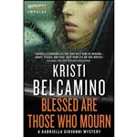 کتاب Blessed are Those Who Mourn اثر Kristi Belcamino انتشارات Witness Impulse