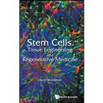 کتاب Stem Cells, Tissue Engineering and Regenerative Medicine اثر DAVID WARBURTON انتشارات WSPC