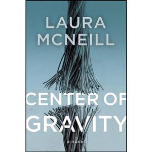 کتاب Center of Gravity اثر Laura McNeill انتشارات Thomas Nelson