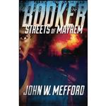 کتاب BOOKER - Streets of Mayhem اثر John W. Mefford انتشارات تازه ها