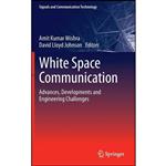 کتاب White Space Communication اثر جمعی از نویسندگان انتشارات Springer