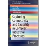 کتاب Capturing Connectivity and Causality in Complex Industrial Processes  اثر جمعی از نویسندگان انتشارات Springer