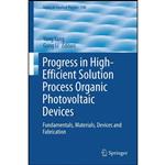 کتاب Progress in High-Efficient Solution Process Organic Photovoltaic Devices اثر Yang Yang and Gang Li انتشارات Springer