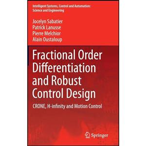 کتاب Fractional Order Differentiation and Robust Control Design اثر جمعی از نویسندگان انتشارات Springer 