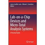 کتاب Lab-on-a-Chip Devices and Micro-Total Analysis Systems اثر جمعی از نویسندگان انتشارات Springer