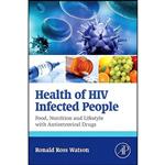 کتاب Health of HIV Infected People اثر Ronald Ross Watson انتشارات Academic Press