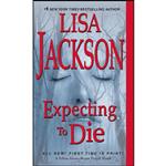 کتاب Expecting to Die  اثر Lisa Jackson انتشارات Zebra