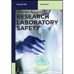 کتاب Research Laboratory Safety  اثر Daniel Reid Kuespert انتشارات Walter De Gruyter Inc