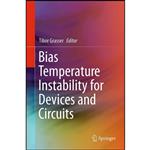 کتاب Bias Temperature Instability for Devices and Circuits اثر Tibor Grasser انتشارات Springer