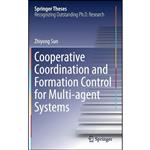 کتاب Cooperative Coordination and Formation Control for Multi-agent Systems  اثر Zhiyong Sun انتشارات Springer