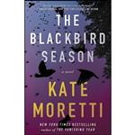کتاب The Blackbird Season اثر Kate Moretti انتشارات Atria Books