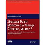 کتاب Structural Health Monitoring & Damage Detection, Volume 7 اثر Christopher Niezrecki انتشارات Springer