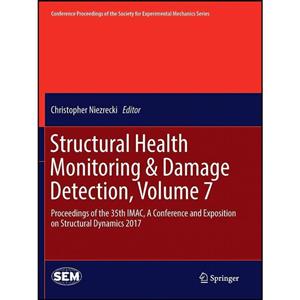 کتاب Structural Health Monitoring Damage Detection, Volume 7 اثر Christopher Niezrecki انتشارات Springer 