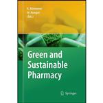 کتاب Green and Sustainable Pharmacy اثر جمعی از نویسندگان انتشارات Springer