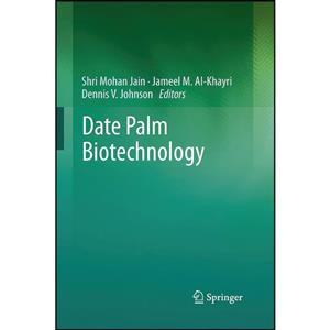کتاب Date Palm Biotechnology اثر جمعی از نویسندگان انتشارات Springer 