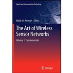 کتاب The Art of Wireless Sensor Networks اثر Habib Ammari انتشارات Springer