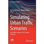 کتاب Simulating Urban Traffic Scenarios اثر Michael Behrisch and Melanie Weber انتشارات Springer