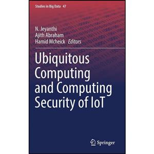 کتاب Ubiquitous Computing and Security of IoT اثر جمعی از نویسندگان انتشارات Springer 