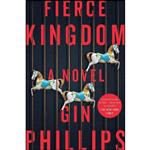 کتاب Fierce Kingdom اثر Gin Phillips انتشارات Viking