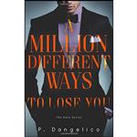 کتاب A Million Different Ways To Lose You  اثر P. Dangelico انتشارات تازه ها