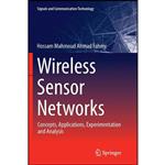 کتاب Wireless Sensor Networks اثر Hossam Mahmoud Ahmad Fahmy انتشارات Springer