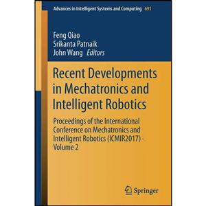 کتاب Recent Developments in Mechatronics and Intelligent Robotics اثر جمعی از نویسندگان انتشارات Springer 