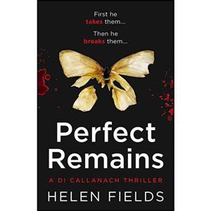 کتاب Perfect Remains اثر Helen Fields انتشارات تازه ها