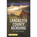 کتاب Lancaster County Reckoning  اثر Kit Wilkinson انتشارات Love Inspired Suspense Larger Print