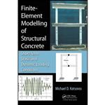 کتاب Finite-Element Modelling of Structural Concrete اثر Michael D. Kotsovos انتشارات CRC Press