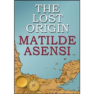 کتاب The Lost Origin اثر Matilde Asensi انتشارات تازه ها