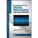 کتاب An Introduction to Signal Processing for Non-Engineers اثر Afshin Samani انتشارات CRC Press