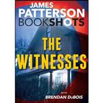 کتاب The Witnesses  اثر James Patterson and Brendan DuBois انتشارات BookShots