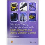 کتاب Vibration Theory and Applications with Finite Elements and Active Vibration Control اثر Alan Palazzolo انتشارات Wiley