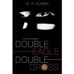 کتاب Double Eagle Double Cross اثر M. R. Durbin انتشارات Covenant Communications, Inc.