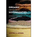 کتاب Organic Sovereignties اثر جمعی از نویسندگان انتشارات University of Washington Press