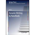 کتاب Dynamic Wetting by Nanofluids اثر Gui Lu انتشارات Springer 