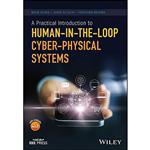 کتاب A Practical Introduction to Human-in-the-Loop Cyber-Physical Systems  اثر جمعی از نویسندگان انتشارات Wiley-IEEE Press