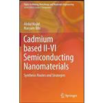 کتاب Cadmium based II-VI Semiconducting Nanomaterials اثر Abdul Majid and Maryam Bibi انتشارات Springer