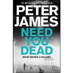 کتاب NEED YOU DEADx اثر Peter James انتشارات PAN MACMILLAN